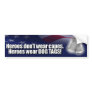 Heroes Don't Wear Capes Bumper Stickers