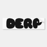 Herp Derp Bumper Sticker