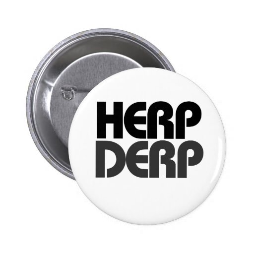 Herp Derp Pin