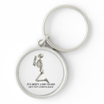 He's Not Coming Back Keychain