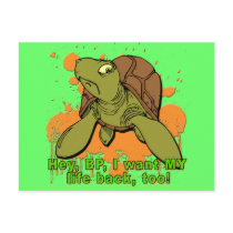Hey BP I Want My Life Back Too Turtle Tshirt Post Cards