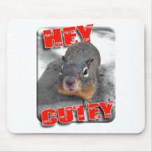Hey cutey funny squirrel mousepad