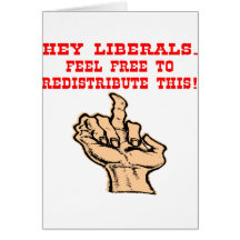 Hey Liberals Redistribute This Middle Finger Card