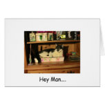 Hey Man Peace, Hey Man.... Greeting Cards