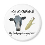 Hey Vegetarians! Magnet