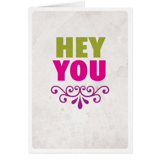 Hey you dear friend friendship love card
