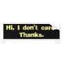 Hi, I don't care. Thanks.