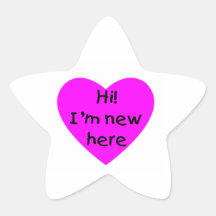 Hi! I'm new here (pink) Star Sticker