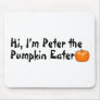 Hi Peter The Pumpkin Eater Mouse Pads
