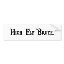 High Elf Brute Sticker Bumper Stickers