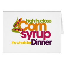 High Fructose Corn Syrup Greeting Cards