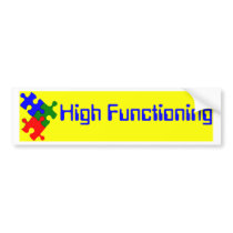 High Functioning Autistic Bumper Stickers