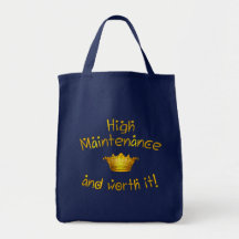 High Maintenance And Worth it! Canvas Bags