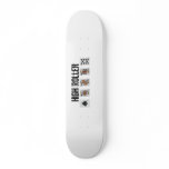High Roller skateboards