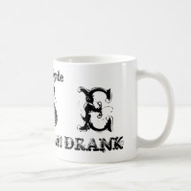 HighSyde, Gotta Get That DRANK, S, H, E Coffee Mug
