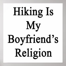 Hiking Is My Boyfriend's Religion Posters