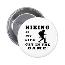 Hiking Is My Life Pinback Buttons