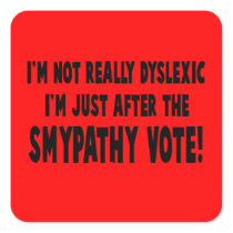 Hilarious dyslexic slogan square stickers
