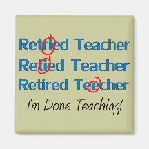 Hilarous Retired Teacher Gifts Refrigerator Magnets