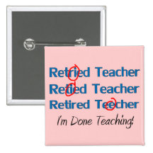Hilarous Retired Teacher Gifts Pin