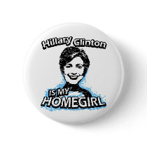 Hillary Clinton is my homegirl Pin