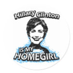 Hillary Clinton is my homegirl Stickers
