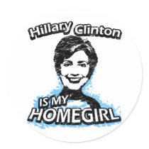 Hillary Clinton is my homegirl Stickers