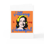 hillary is my homegirl card