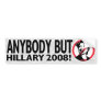 Hillary Satin Anybody But Hillary Bumper Sticker