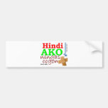 Hindi Ako Ningas cogon Pinoy Ako Bumper Sticker