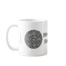 Hindsight is 20/20 Foresight is 2012 Mug