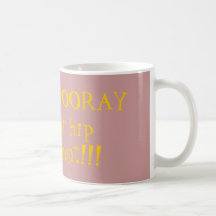 HIP HIP HOORAY for you hip replacement!!! Mug