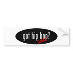 Hip Hop Dance Items – got hip hop Bumper Sticker