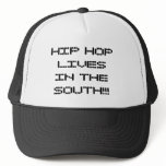HIP HOP LIVES IN THE SOUTH!!! HATS