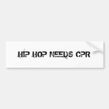 HIP HOP NEEDS CPR Bumper Sticker