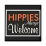 HIPPIES Always Welcome Refrigerator Magnets