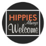 HIPPIES Always Welcome Round Stickers