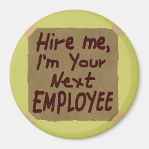 Hire Me, I'm Your Next Employee Magnets