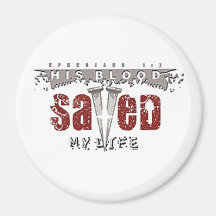 His Blood Saved My Life Magnet