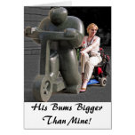 His bums bigger than mine!