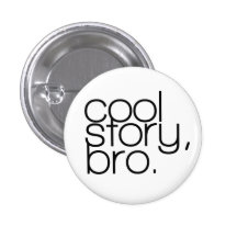 "histoire fraîche, bouton de bro" badges
