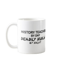 History Teacher Deadly Ninja Coffee Mugs