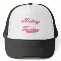 History Teacher Pink Tshirts and Gifts Trucker Hats