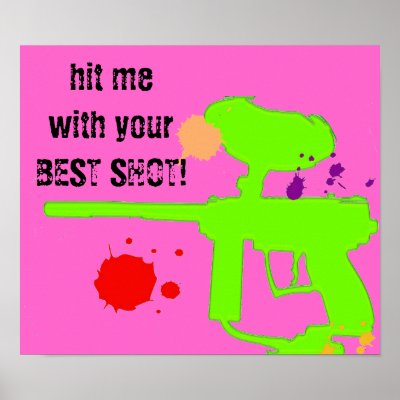 hit me with your BEST SHOT! paintball poster by dna_GRAFIX
