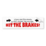 Hit the brakes