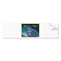 Hitch Your Wagon Bumper Sticker