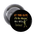 Hitchin To The Poorhouse Button