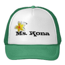 Ho brah!...,Ms. Kona's Trucker Hat.