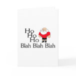 Ho Ho Ho Blah Blah Blah Christmas Greeting Cards