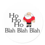 Ho Ho Ho Blah Blah Blah Christmas Round Stickers